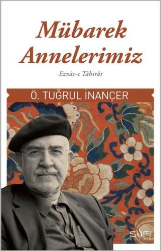 Mübarek Annelerimiz: Ezvac-ı Tahirat