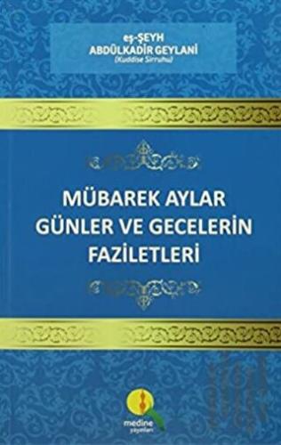 Mübarek Aylar Günler ve Gecelerin Faziletleri