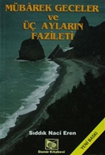 Mübarek Geceler ve Üç Ayların Fazileti (2. Hamur) | Kitap Ambarı
