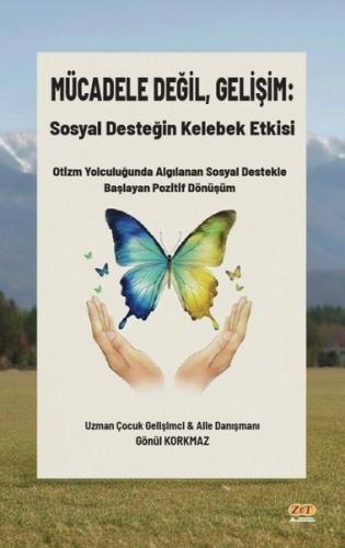 Mücadele Değil Gelişim: Sosyal Desteğin Kelebek Etkisi