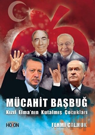 Mücahit Başbuğ - Kızıl Elma'nın Kutalmış Çocukları