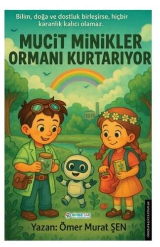 Mucit Minikler Ormanı Kurtarıyor | Kitap Ambarı
