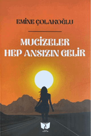 Mucizeler Hep Ansızın Gelir