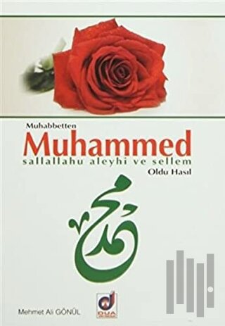 Muhabbetten Muhammed (s.a.v) Oldu Hasıl