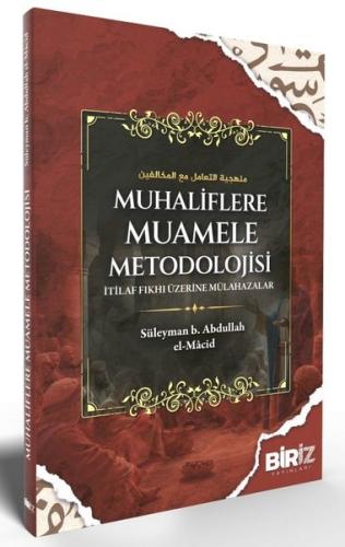 Muhaliflere Muamele Metodolojisi - İtilaf Fıkhı Üzerine Mülahazalar