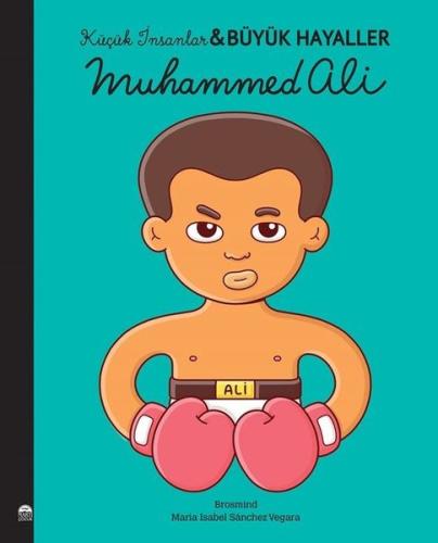 Muhammed Ali - Küçük İnsanlar Büyük Hayaller | Kitap Ambarı