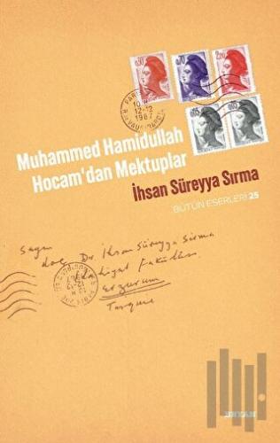 Muhammed Hamidullah Hocam'dan Mektuplar | Kitap Ambarı