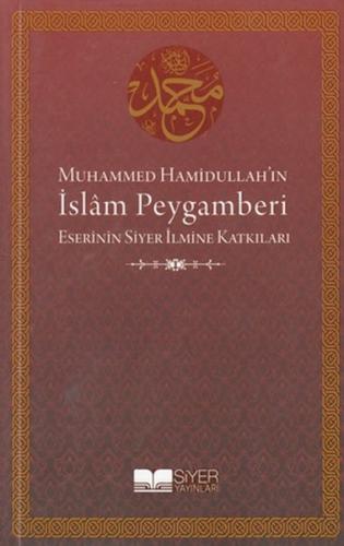 Muhammed Hamidullah’ın İslam Peygamberi | Kitap Ambarı