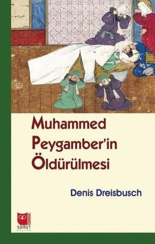 Muhammed Peygamber'in Öldürülmesi | Kitap Ambarı