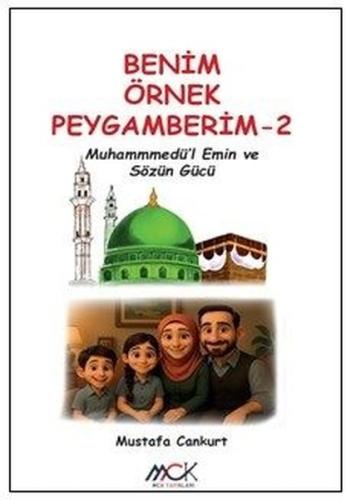 Muhammedü'l-Emin ve Sözün Gücü - Benim Örnek Peygamberim 2