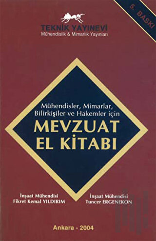 Mühendisler, Mimarlar, Bilirkişiler ve Hakemler için Mevzuat El Kitabı