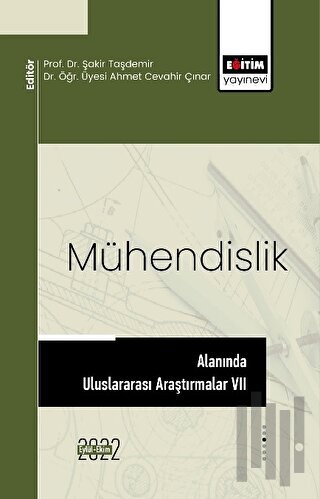 Mühendislik Alanında Uluslararası Araştırmalar VII
