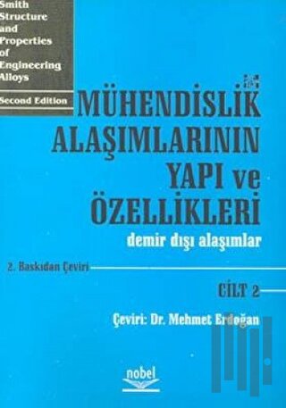 Mühendislik Alaşımlarının Yapı ve Özellikleri Cilt: 2