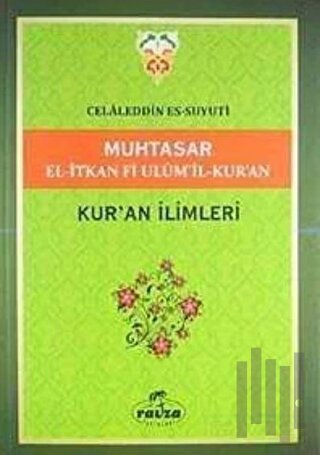 Muhtasar El-İtkan Fi Ulum'il-Kur'an - Kur'an İlimleri | Kitap Ambarı