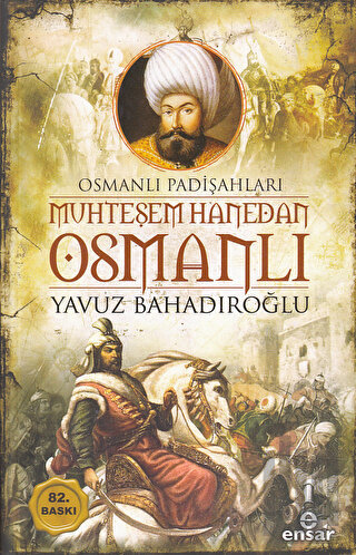 Muhteşem Hanedan Osmanlı - Osmanlı Padişahları | Kitap Ambarı