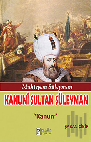 Muhteşem Süleyman: Kanuni Sultan Süleyman | Kitap Ambarı