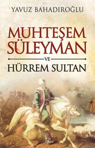Muhteşem Süleyman ve Hürrem Sultan | Kitap Ambarı