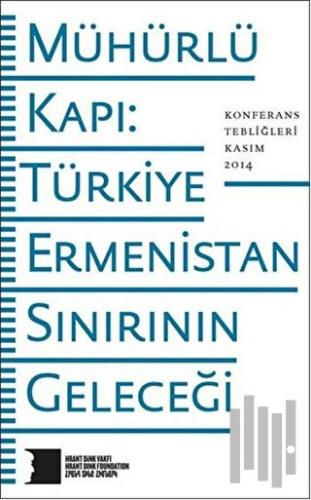 Mühürlü Kapı: Türkiye-Ermenistan Sınırının Geleceği | Kitap Ambarı