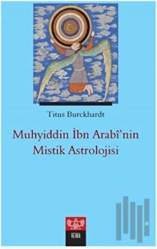 Muhyiddin İbn Arabi’nin Mistik Astrolojisi | Kitap Ambarı