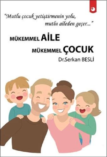 Mükemmel Aile Mükemmel Çocuk | Kitap Ambarı