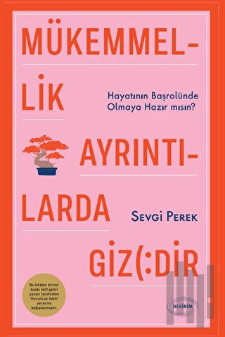 Mükemmellik Ayrıntılarda Gizlidir - Hayatının Başrolünde Olmaya Hazır Mısın?