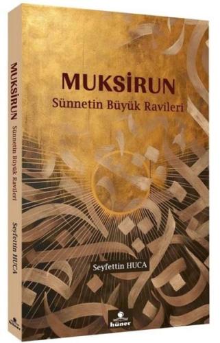 Muksirun-Sünnetin Büyük Ravileri
