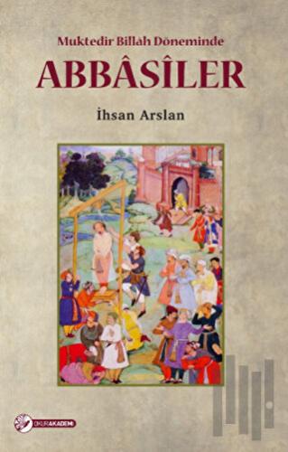 Muktedir Billah Döneminde Abbasiler