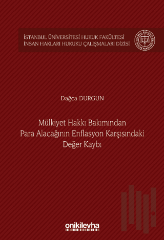 Mülkiyet Hakkı Bakımından Para Alacağının Enflasyon Karşısındaki Değer