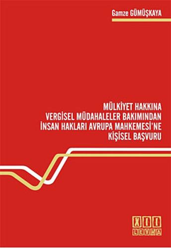 Mülkiyet Hakkına Vergisel Müdahaleler Bakımından İnsan Hakları Avrupa Mahkemesi'ne Kişisel Başvuru