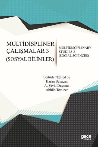 Multidisipliner Çalışmalar 3-Sosyal Bilimler