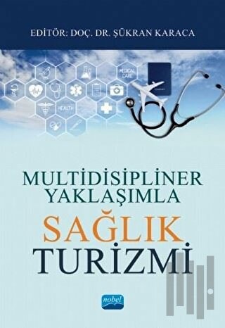 Multidisipliner Yaklaşımla Sağlık Turizmi | Kitap Ambarı