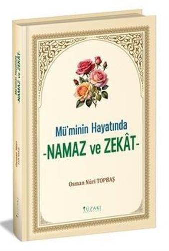 Mü'minin Hayatında Namaz ve Zekat (Ciltli) | Kitap Ambarı