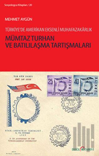 Mümtaz Turhan ve Batılılaşma Tartışmaları | Kitap Ambarı