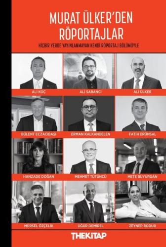 Murat Ülker'den Röportajlar - Hiçbir Yerde Yayınlanmayan Kendi Röporta