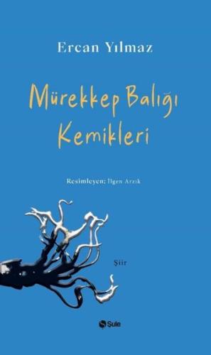Mürekkep Balığı Kemikleri | Kitap Ambarı