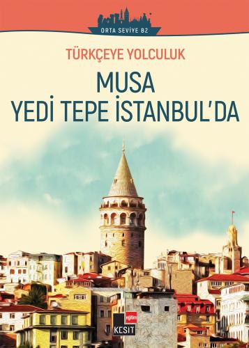 Musa Yedi Tepe İstanbul’da -  Türkçeye Yolculuk
