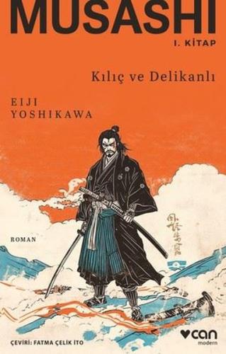 Musashi: 1. Kitap: Kılıç ve Delikanlı | Kitap Ambarı