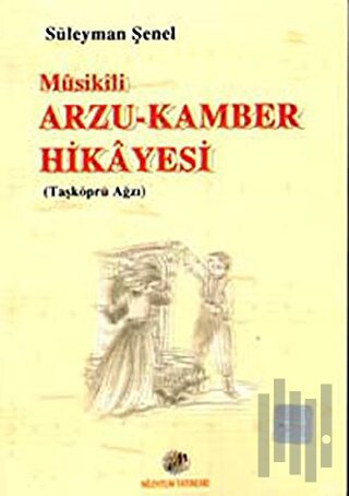 Musikili Arzu-Kamber Hikayesi (Taşköprü Ağzı) | Kitap Ambarı