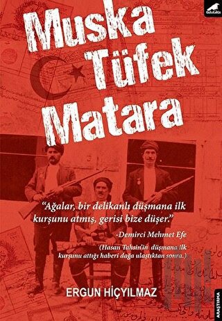 Muska, Tüfek, Matara | Kitap Ambarı