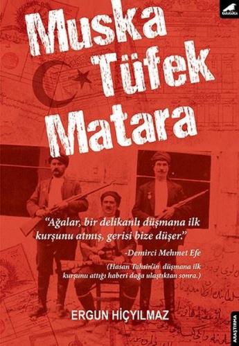 Muska, Tüfek, Matara | Kitap Ambarı