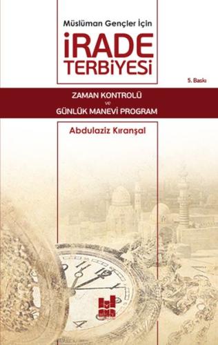 Müslüman Gençler İçin İrade Terbiyesi | Kitap Ambarı