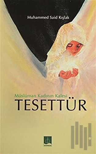 Müslüman Kadının Kalesi Tesettür | Kitap Ambarı