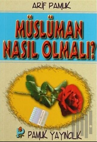 Müslüman Nasıl Olmalı? (Sohbet-018) | Kitap Ambarı