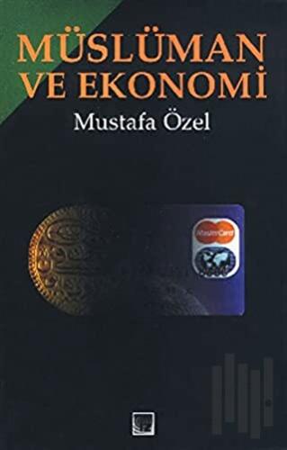 Müslüman ve Ekonomi (Ciltli) | Kitap Ambarı