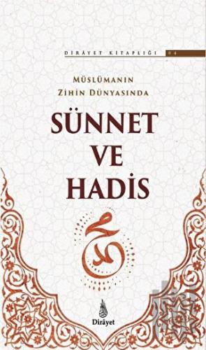Müslümanın Zihin Dünyasında Sünnet ve Hadis | Kitap Ambarı