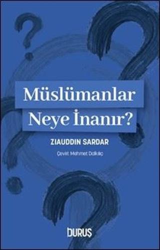 Müslümanlar Neye İnanır?