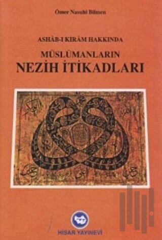Müslümanların Nezih İtikadları: Ashab-ı Kıram Hakkında | Kitap Ambarı