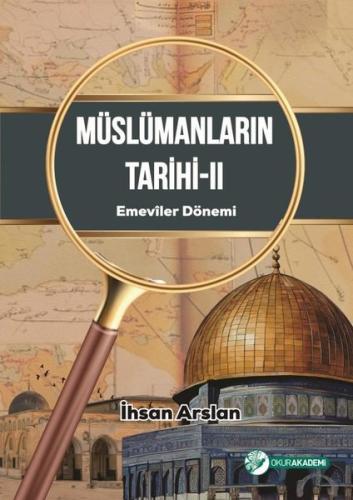 Müslümanların Tarihi 2 - Emeviler Dönemi (Ciltli) | Kitap Ambarı
