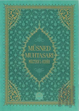 Müsned Muhtasarı Mülteka'l Ashab - Prestij Lüks Baskı (Ciltli)