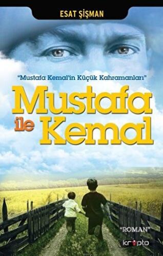 Mustafa İle Kemal | Kitap Ambarı